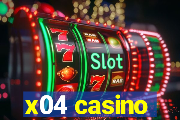 x04 casino